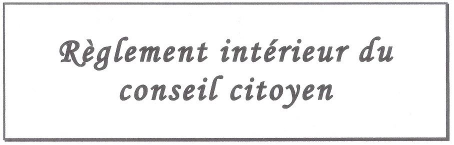 Au sujet du règlement intérieur du Conseil citoyen de Grand-Vaux (Savigny-sur-Orge)