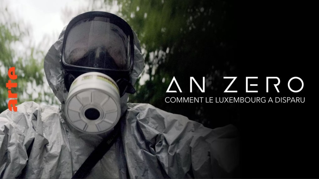 Sur le documentaire-fiction « An zéro, comment le Luxembourg a disparu »&nbsp;(Arte)