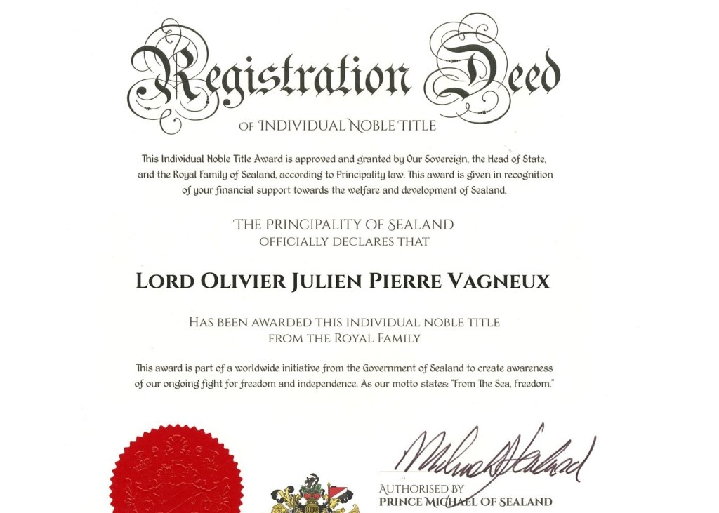 1er avril 2023 : Appelez-moi désormais Lord Olivier VAGNEUX, my Lord, ou mon Seigneur ; ou comment je suis devenu seigneur-lord de Sealand, svp&nbsp;!!!